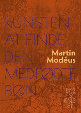 Kunsten at finde den medfødte bøn af Martin Modéus