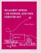 Religiøst sprog i en verden, der ikke forstår det af Malene Bjerre