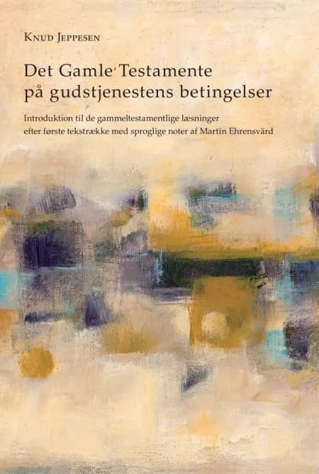 Det Gamle Testamente på gudstjenestens betingelser I af Knud Jeppesen