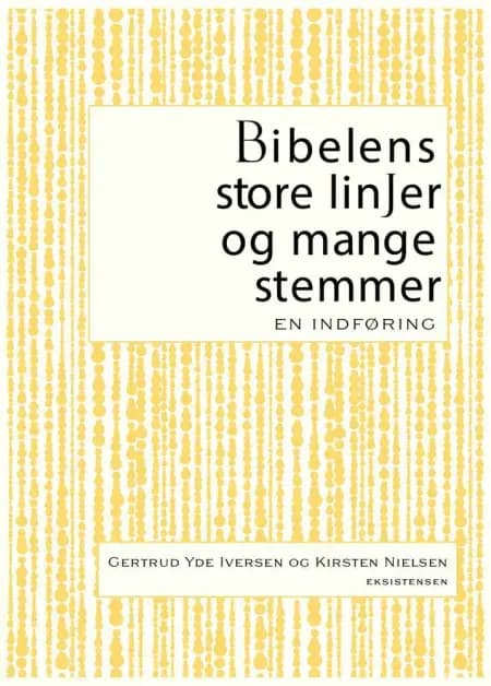 Bibelens store linjer og mange stemmer af Kirsten Nielsen