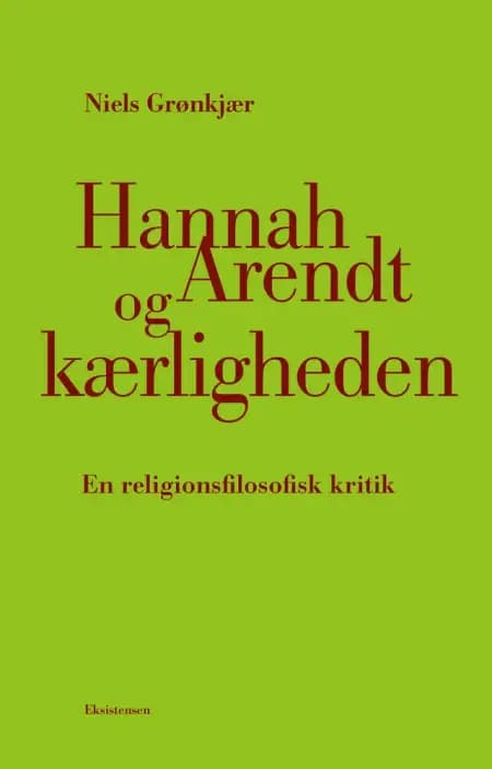 Hannah Arendt og kærligheden af Niels Grønkjær