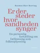 Er der steder hvor sandheden synger af Rasmus Skov Borring