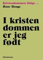 I kristendommen er jeg født af Hans Hauge