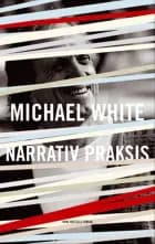 Narrativ praksis af Michael White