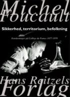 Sikkerhed, territorium, befolkning af Michel Foucault