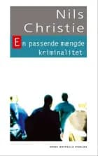 En passende mængde kriminalitet af Nils Christie