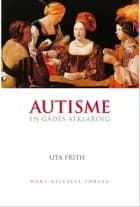 Autisme af Uta Frith