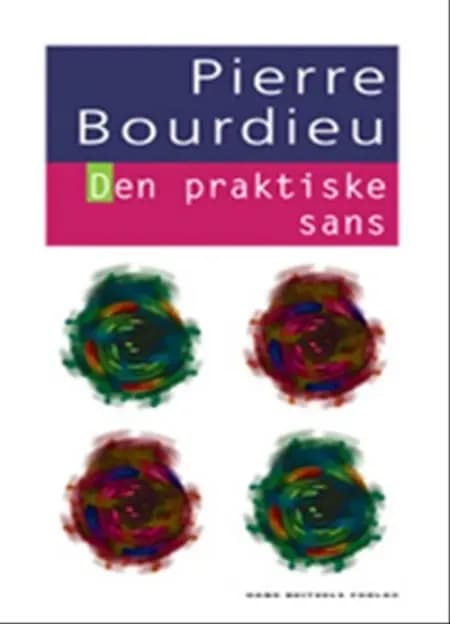 Den praktiske sans af Pierre Bourdieu
