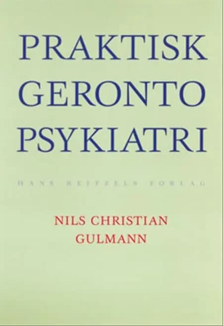 Praktisk gerontopsykiatri af Nils Chr. Gulmann