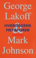 Hverdagens metaforer af George Lakoff og Mark Johnson