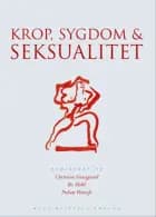 Krop, sygdom & seksualitet af Bobby Zachariae, Karen Brøndum-Nielsen og Claus Otto Carl Zachariae