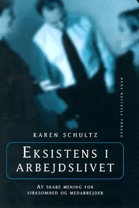 Eksistens i arbejdslivet af Karen Schultz