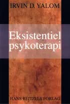 Eksistentiel psykoterapi af Irvin D. Yalom