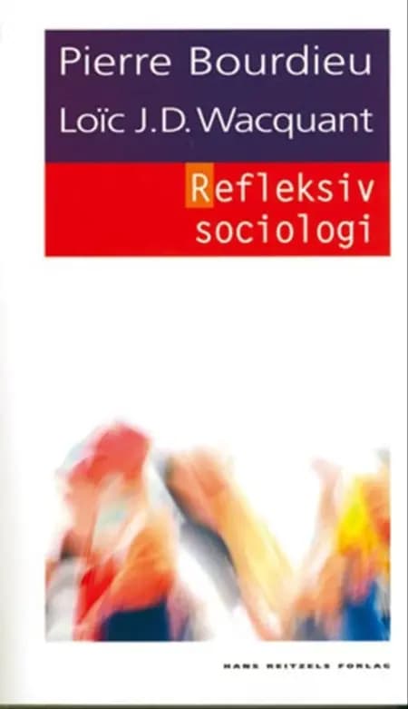 Refleksiv sociologi af Loïc Wacquant