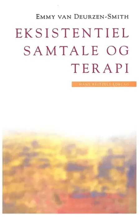 Eksistentiel samtale og terapi af Emmy van Deurzen-Smith