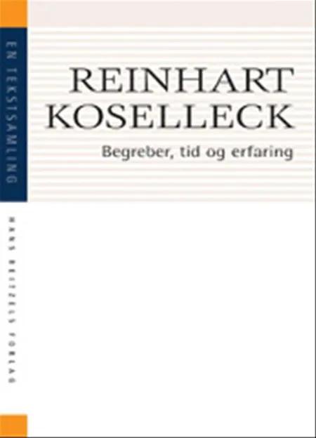 Begreber, tid og erfaring af Reinhardt Koselleck