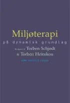 Miljøterapi på dynamisk grundlag af Francisco Alberdi, Ulla Charlotte Beck og Annette Anbert