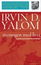Meningen med livet og andre psykoterapeutiske fortællinger af Irvin D. Yalom