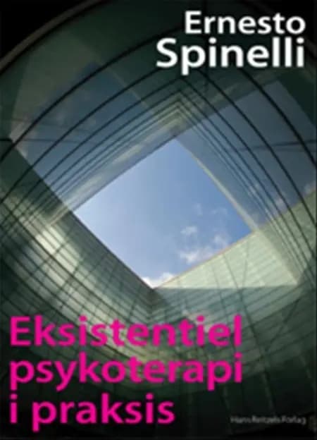 Eksistentiel psykoterapi i praksis af Ernesto Spinelli