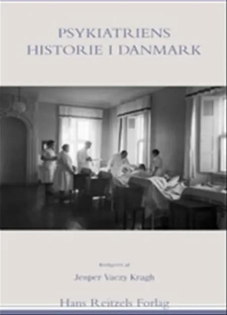 Psykiatriens historie i Danmark af Raben Rosenberg