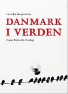 Danmark i verden af Lars Bo Kaspersen