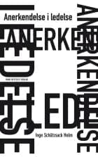 Anerkendelse i ledelse af Inge Schützsack Holm