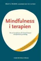 Mindfulness i terapien af Troy DuFrene og Kelly G. Wilson