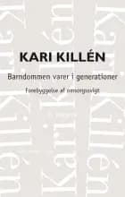 Barndommen varer i generationer af Kari Killén