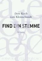 Find din stemme af Dorte Koch og Lene Kleinschmidt