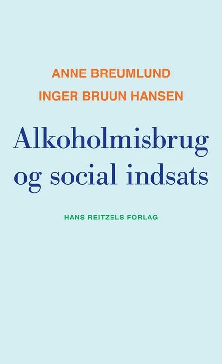 Alkoholmisbrug og social indsats af Anne Breumlund