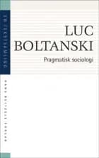 Pragmatisk sociologi af Luc Boltanski