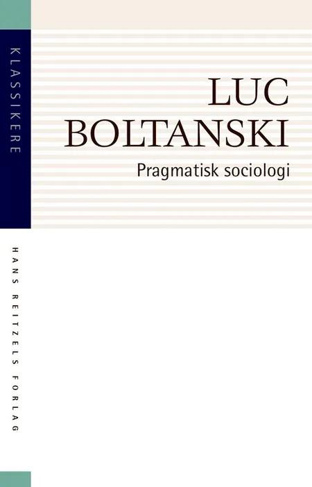 Pragmatisk sociologi af Luc Boltanski