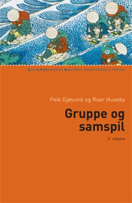Gruppe og samspil af Peik Gjøsund