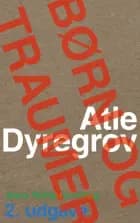 Børn og traumer af Atle Dyregrov