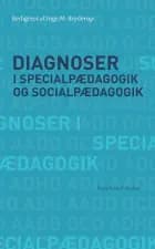 Diagnoser i specialpædagogik og socialpædagogik af Søren Langager, Janne Hedegaard Hansen og Henrik Skovlund