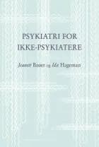 Psykiatri for ikke-psykiatere af Jeanett Østerby Bauer, Ida Hageman og Mette Brandt-Christensen