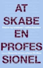 At skabe en professionel af Kathrine Vitus, Margaretha Järvinen og Marie Østergaard Møller