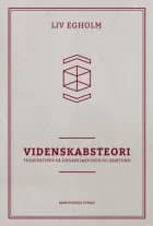 Videnskabsteori af Liv Egholm