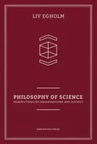 Philosophy of science af Liv Egholm