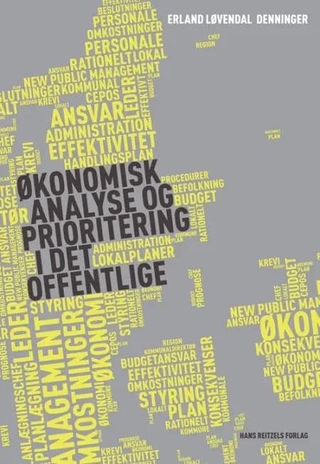 Økonomisk analyse og prioritering i det offentlige af Erland Kristian Løvendal Denninger