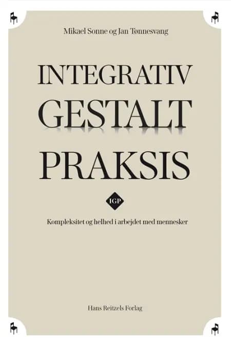 Integrativ Gestalt Praksis af Jan Tønnesvang