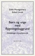 Børn og unge med flygtningebaggrund af Edith Montgomery og Sidsel Linnet