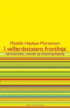 I velfærdsstatens frontlinje af Matilde Høybye-Mortensen