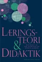 Læringsteori og didaktik af Bente Elkjær, Cathrine Hasse og Klaus Nielsen