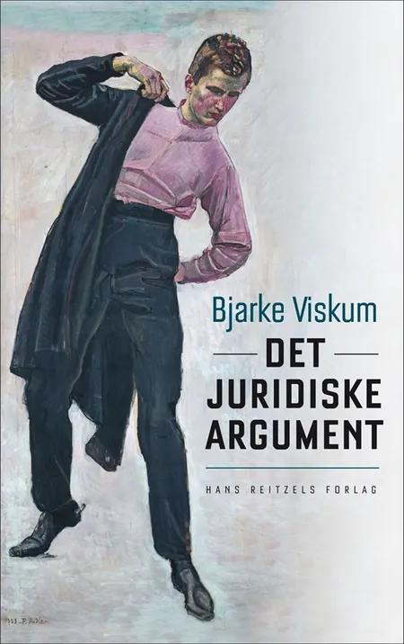 Det juridiske argument af Bjarke Viskum