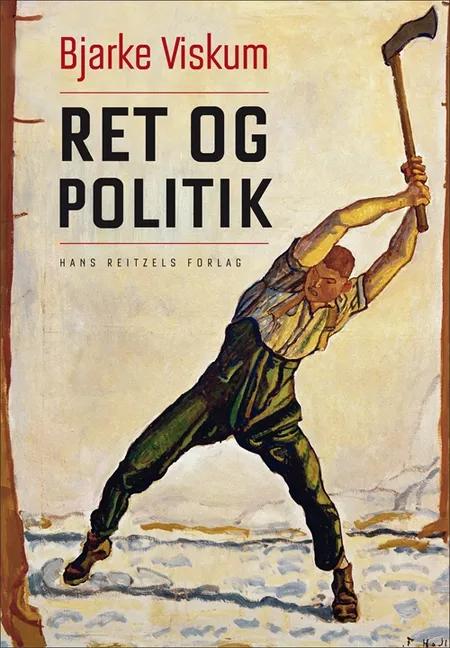 Ret og politik af Bjarke Viskum