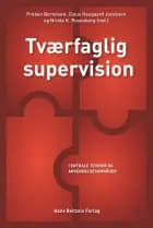 Tværfaglig supervision af Nicole K. Rosenberg, Preben Bertelsen og Vibeke Bliksted