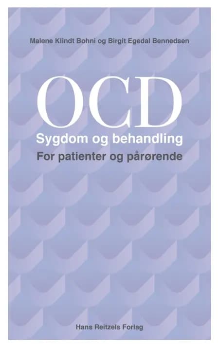 OCD - Sygdom og behandling af Birgit Egedal Bennedsen