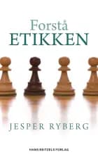 Forstå etikken af Jesper Ryberg