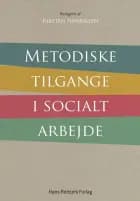Metodiske tilgange i socialt arbejde af Jytte Birk Sørensen, Kirsten Henriksen og Bodil Burian